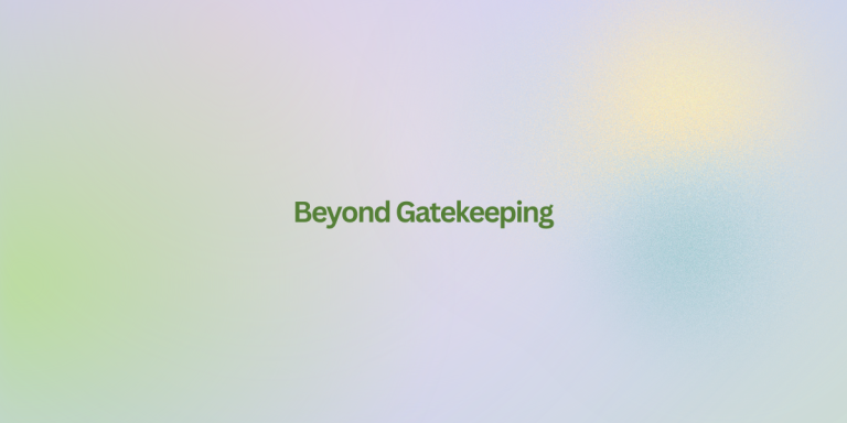 Beyond Gatekeeping